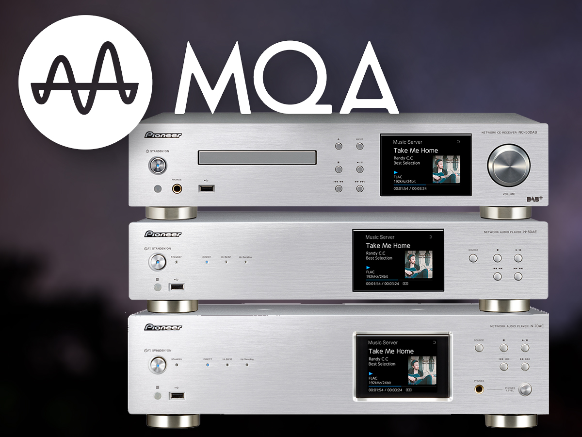 Pioneer Announces Roll-Out of MQA Support for Home Audio Products