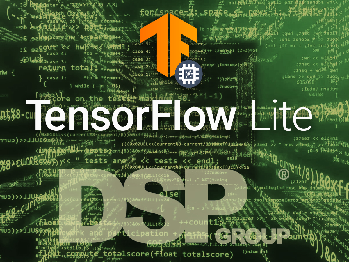 Dsp Group Announces Support Of Tensorflow Lite For Microcontrollers On Its Dbmd7 Ai Ml Soc Audioxpress