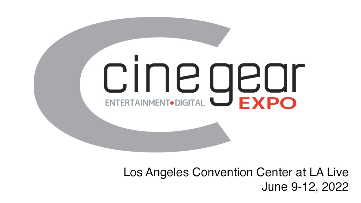 Cine Gear Expo 2022 Returns to Los Angeles Convention Center June 912
