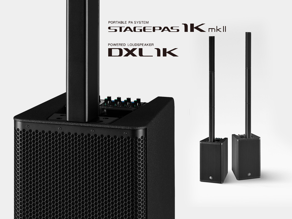 Yamaha Expands Portable Sound Solutions With STAGEPAS 1K mkII and DXL1K